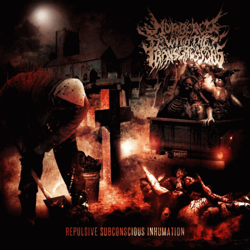 Numbered With The Transgressors : Repulsive Subconscious Inhumation